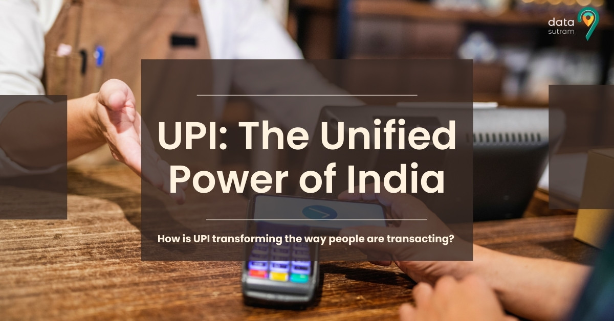 Unified Payments Interface (UPI): How is UPI transforming the way people are transacting?
